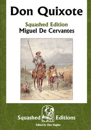 Don Quixote (Squashed Edition) de Miguel De Cervantes