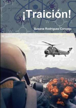 ¡Traición! de Susana Rodriguez Concejo