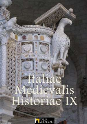 Italiae Medievalis Historiae IX de Italia Medievale