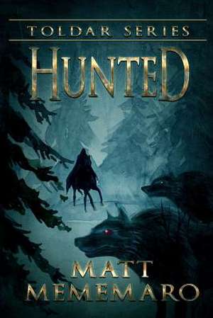 Hunted de Matt Mememaro