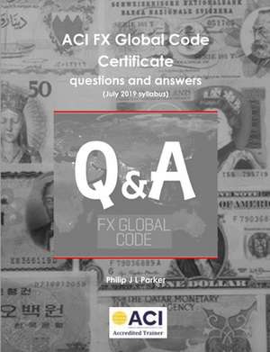 ACI FX Global Code Certificate questions and answers de Philip Parker