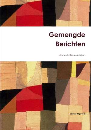 Gemengde Berichten de Dichters En Schrijvers