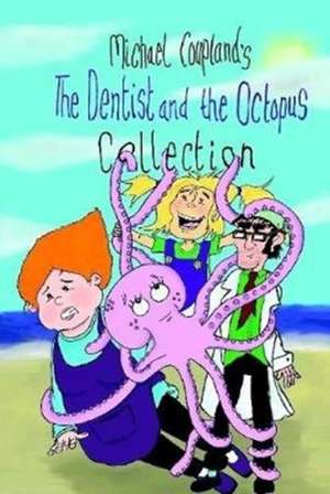 The Dentist and the Octopus Collection de Michael Coupland