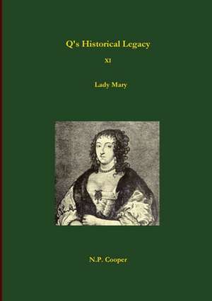 Q's Historical Legacy - XI - Lady Mary de N. P. Cooper