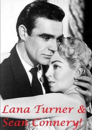 Lana Turner & Sean Connery! de Harry Lime