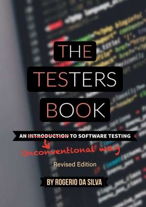 The Testers Book (Revised Edition) de Rogerio Da Silva