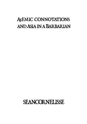 A5emic connotations and Asia in a Barbarian de Sean Cornelisse