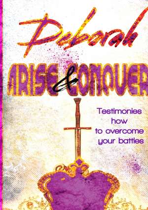 Deborah Arise & Conquer de Ja Rood