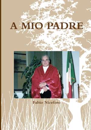 A MIO PADRE de Fabio Niceforo