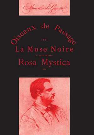 Oeuvres Poetiques de Stanislas de Guaita de Librorum, Amici