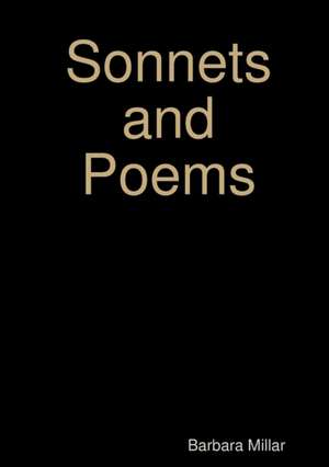 Sonnets and Poems de Barbara Millar