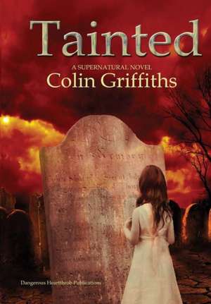 Tainted de Colin Griffiths