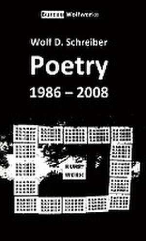 Poetry 1986 - 2008 de Wolf D. Schreiber