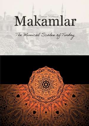 Makamlar: The Musical Scales of Turkey de Thomas Mikosch