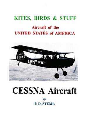 Kites, Birds & Stuff - Cessna Aircraft de P. D. Stemp