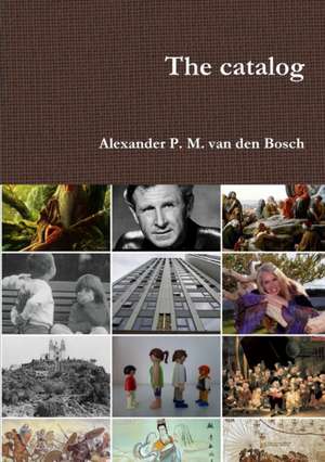 The catalog de Alexander P. M. van den Bosch