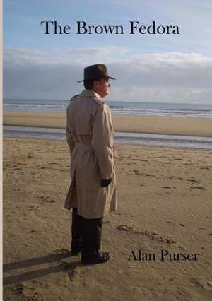 The Brown Fedora de Purser, Alan