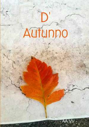 Antologica Atelier Edizioni de D'Autunno Aavv