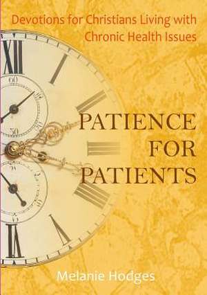 Patience for Patients de Melanie Hodges