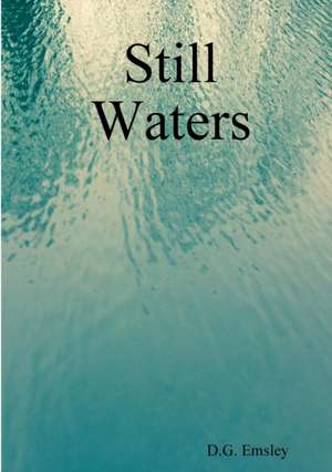 Still Waters de D. G. Emsley