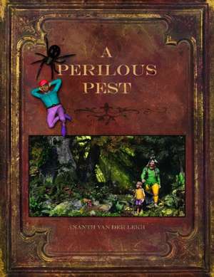 A Perilous Pest de Ananth van der Lekh