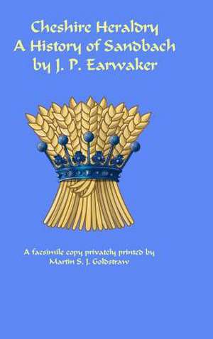 The History of the Ancient Parish of Sandbach de J. P. Earwaker