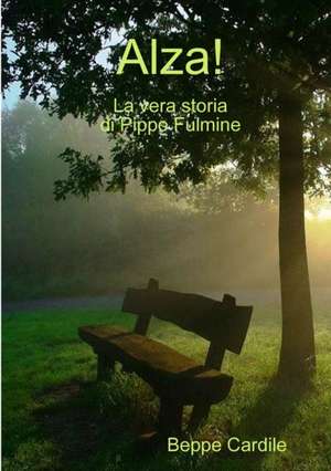 Alza! de Beppe Cardile