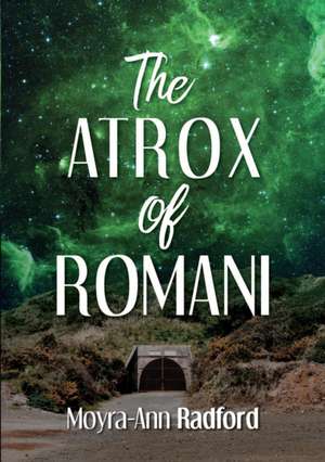 The Atrox of Romani de Moyra-Ann Radford