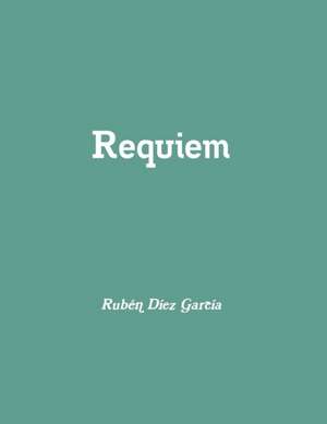 Requiem de Rubén Díez García