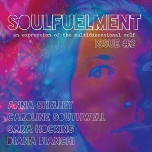 Soulfuelment Issue 2 de Anna Shelley