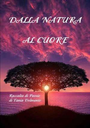 Dalla Natura al Cuore de Tania Delmonte