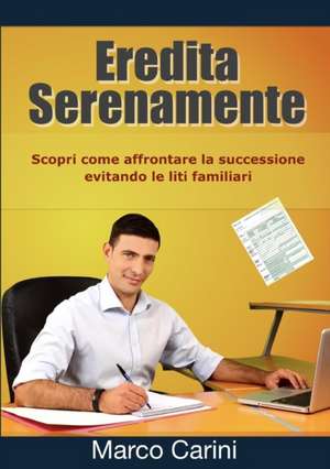 Eredita Serenamente de Marco Carini