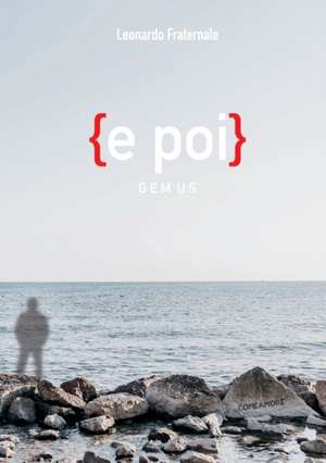 {e poi} de Leonardo Fraternale