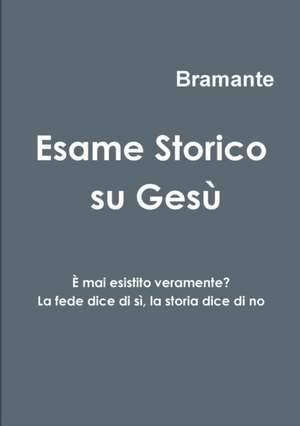 Esame Storico su Gesù de Bramante