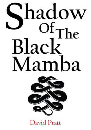 Shadow of the Black Mamba de David Pratt