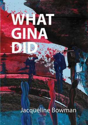 What Gina Did de Jacqueline Bowman