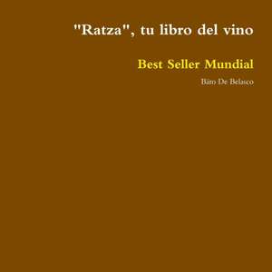 "Ratza", tu libro del vino de Bäro de Belasco