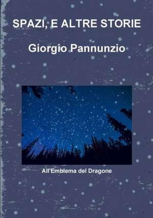 SPAZI, E ALTRE STORIE de Giorgio Pannunzio