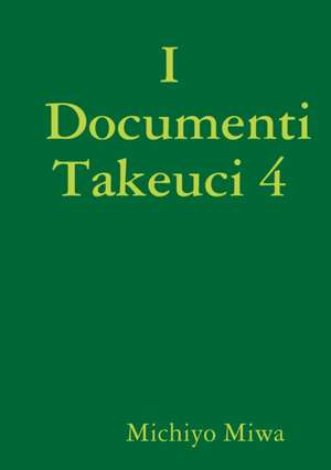 I Documenti Takeuci 4 de Michiyo Miwa