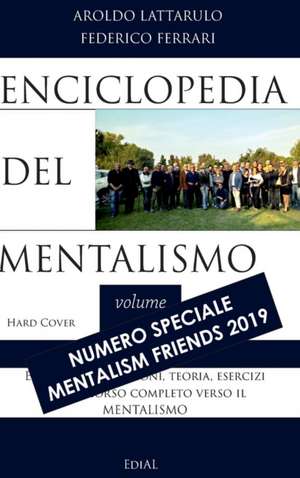 Enciclopedia del Mentalismo - Numero speciale Mentalism Friends 2019 Hard Cover de Aroldo Lattarulo