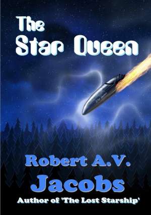 The Star Queen de Robert A. V. Jacobs