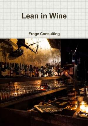 Lean in Wine de Froge Consulting