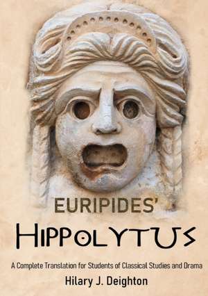 Euripides' Hippolytus de Hilary J. Deighton