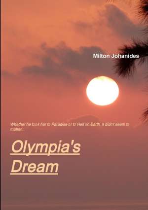 Olympia's Dream de Milton Johanides