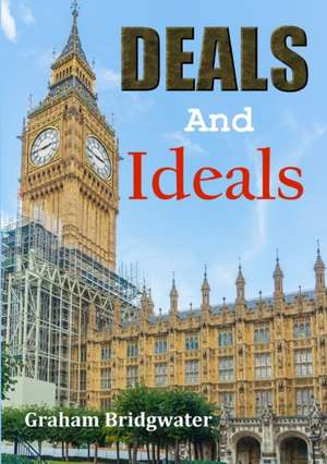 Deals and Ideals de Graham Bridgwater