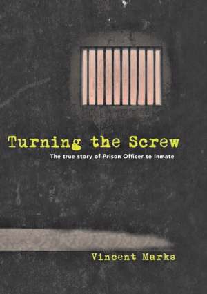 Turning the Screw de Vincent Marks