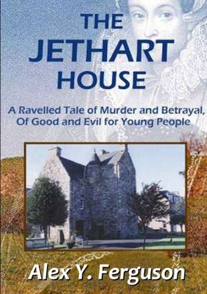 The Jethart House de Alex Y. Ferguson