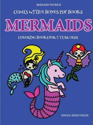 Coloring Books for 2 Year Olds (Mermaids) de Santiago Garcia