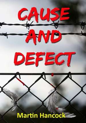 Cause and Defect de Martin Hancock