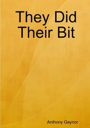 They Did Their Bit de Anthony Gaynor